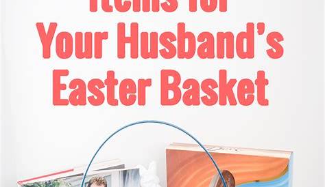 Husband Easter Basket Ideas Easy Easter Basket for Him Husband