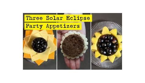 Ideas For Eclipse Party Easy Solar A Onceinalifetime Bash Literally