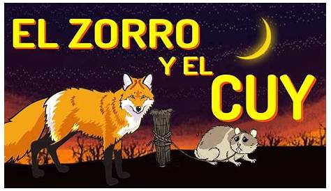 LECTURA: EL ZORRO Y EL CUY II - YouTube