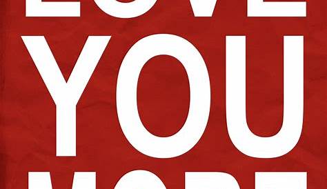 Love You More Large | Production Ready Artwork for T-Shirt Printing