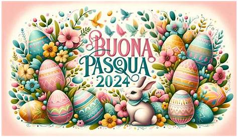 Auguri di Buona Pasqua 2024: le 100 Frasi più belle e divertenti (con
