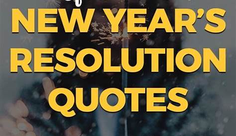 Inspirational Quotes About New Year's Resolutions
