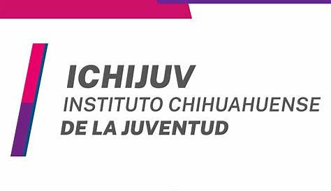 Instituto Chihuahuense de la Juventud | Portal Gubernamental del Estado