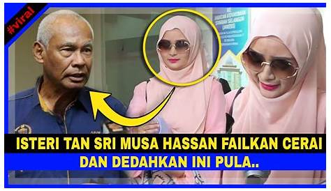 Isteri Tan Sri Musa Hassan Fail Permohonan Cerai, 6 Bulan Sudah Tidak