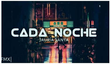 Jauría Santa - Cada Noche(𝐬𝐥𝐨𝐰𝐞𝐝 𝐝𝐨𝐰𝐧) - YouTube
