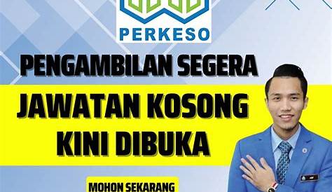 Iklan Jawatan PERKESO • Kerja Kosong Kerajaan & Swasta