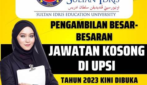 Jawatan Kosong di Universiti Pendidikan Sultan Idris (UPSI) - 14 Julai