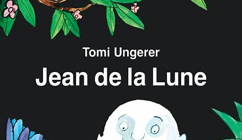 JEAN DE LA LUNE de UNGERER TOMI | Achat livres - Ref RO40150149 - le