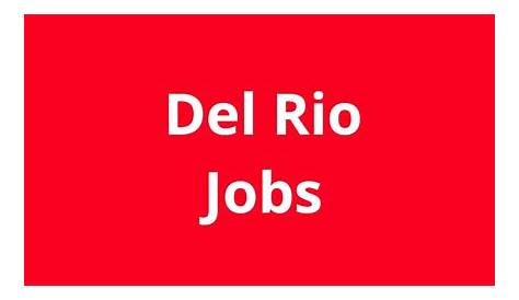 Jobs In Del Rio TX | Jobs Hiring