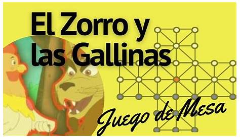 Juego De Mesa La Gallina Y El Zorro - JUEGOS TRADICIONALES EN EL AULA