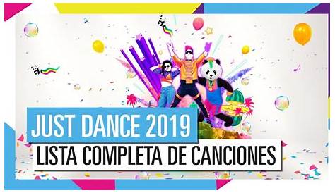 LISTA COMPLETA DE CANCIONES / JUST DANCE 2019 [OFICIAL] HD - YouTube