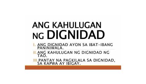 Ano Nga Ba Ang Kahulugan Ng Dignidad Ng Bawat Tao Brainly