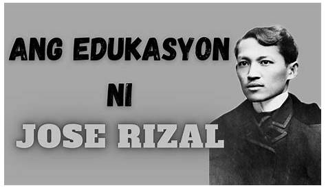 Mga Kasabihan Ni Jose Rizal Tungkol Sa Edukasyon