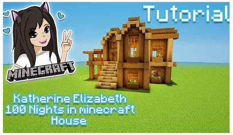 Katherine Elizabeth Minecraft House