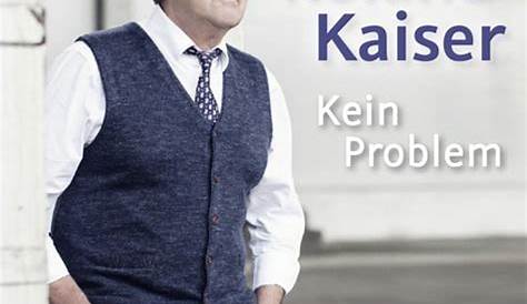 Roland Kaiser – Kein Problem Lyrics | Genius Lyrics