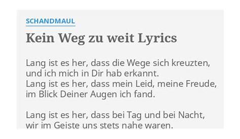 "KEIN WEG ZU WEIT" LYRICS by SCHANDMAUL: Lang ist es her,...