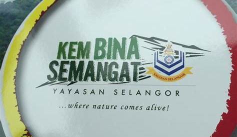 Training Centre Kem Bina Semangat Ampang Pechah Kuala Kubu Bharu Selangor