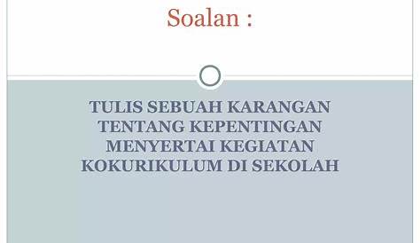 Karangan Kepentingan Kokurikulum Kepada Pelajar Spm