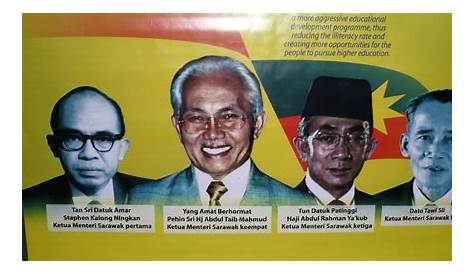 den2020: Gambar Ketua Menteri Sarawak Pertama hingga Keempat