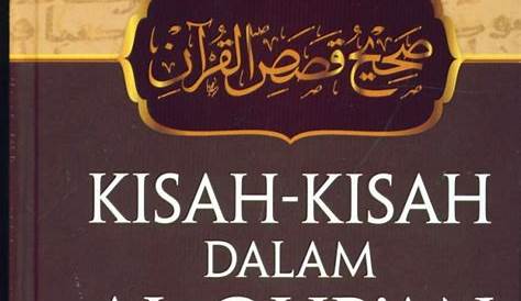 Contoh Kisah Dalam Al Quran Dan Hikmahnya – Berbagai Contoh