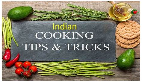 Kitchen Tips And Tricks Indian 12 Useful Cooking & That Will Save