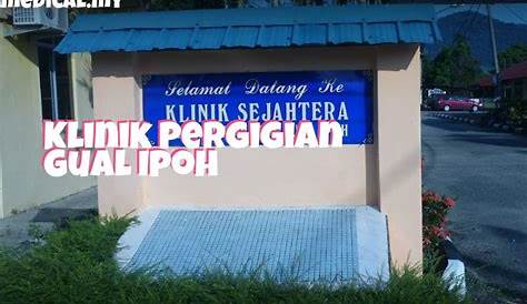 Klinik Kesihatan Gual Ipoh , Kelantan(+60 9-955 1949) , Malaysia