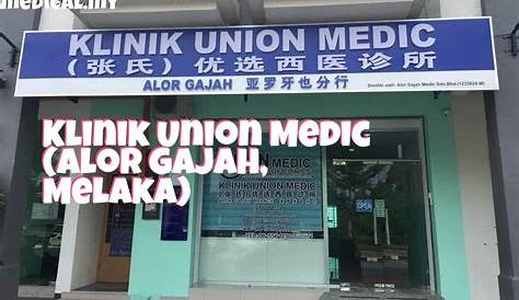 Klinik Union Medic (Alor Gajah, Melaka)