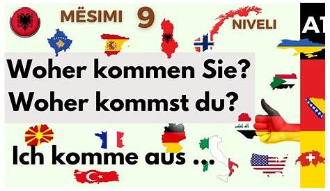 Mesimi 9. Emrat e vendeve. Woher kommen Sie? Woher kommst du? Wo kommen