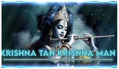 Krishna tan, Krishna man, Krishna#krishna #bhakti bhajan #viral #video