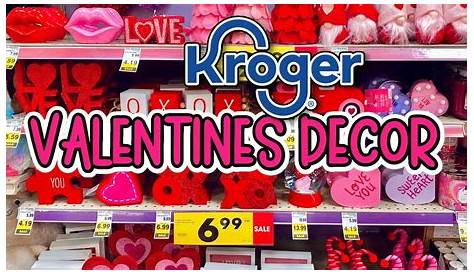 KROGER VALENTINE'S DAY DECOR 2023 Grocery Store Valentines