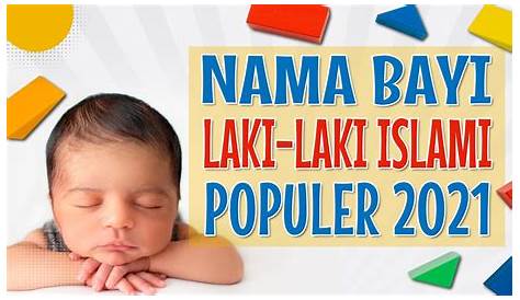 Kumpulan Rangkaian Nama Bayi Laki Laki Terbaru 2018Kumpulan Arti Nama