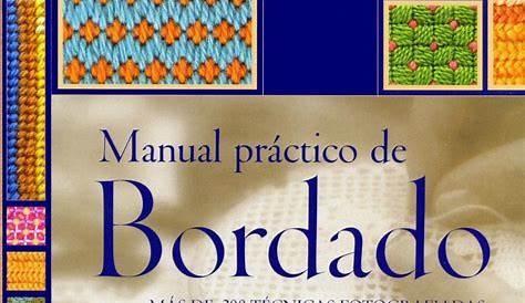 La Biblia Del Bordado / Practical Embroidery Manual (Ilustrados