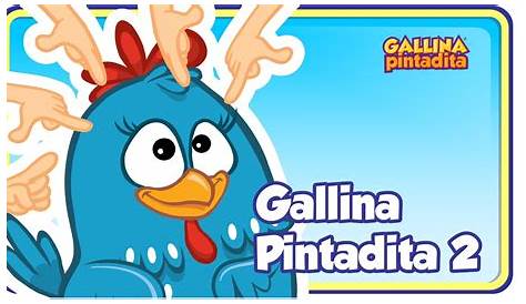 Gallina Pintadita - YouTube