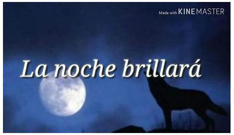 La Noche Brillara, Letra en Español Latino (Actualizado) - YouTube