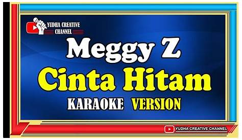Nyanyi Lagu Karaoke nya || CINTA HITAM - Meggi Z - YouTube