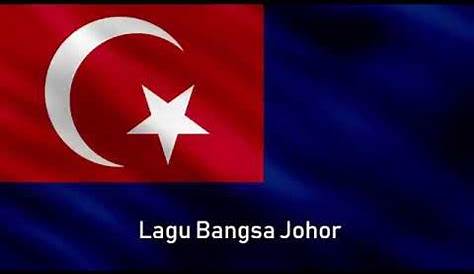 Lirik Lagu Negeri Terengganu : Lirik Lagu Negeri Johor - Lagu Rasmi