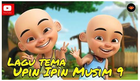 Upin & Ipin Musim 9 - Lagu Tema [HD] - YouTube