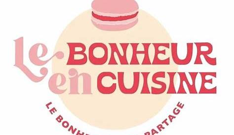 Le Bonheur en Cuisine