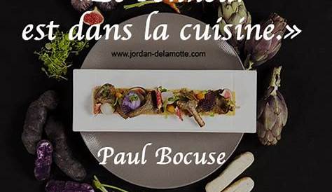 "Le bonheur est dans la cuisine." Paul Bocuse | Citation cuisine