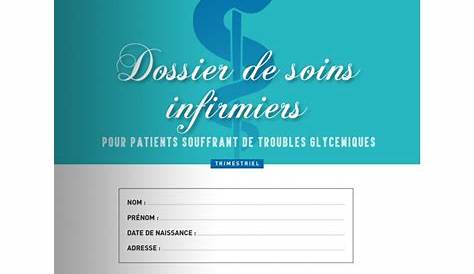 Le dossier de soins infirmiers - broché - Olivier Dupuy - Achat Livre
