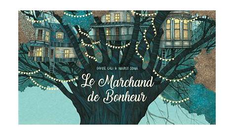 Le marchand de bonheur - Livres d'enfants