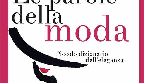 LE PAROLE DELLA MODA - Franco Cesati Editore