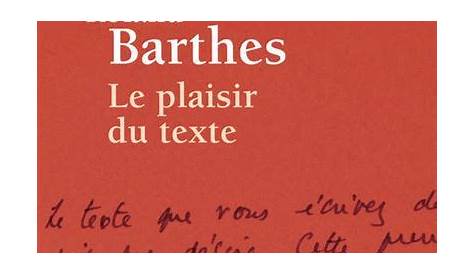 Le plaisir du texte - Roland Barthes - Babelio