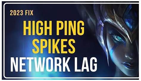 How to Fix Ping Spikes on League of Legends - Saint