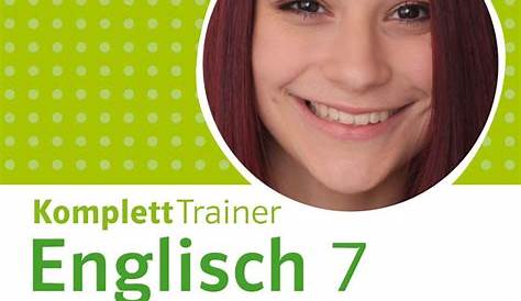 Englisch 1. Fremdsprache 7. Klasse Gymnasium - Schulaufgaben & Übungen