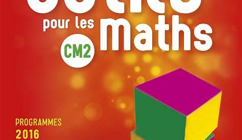 Les Nouveaux Outils pour les Maths CM2 (2017) - Manuel de l'élève