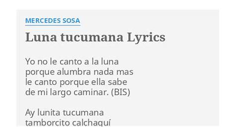"LUNA TUCUMANA" LYRICS by MERCEDES SOSA: Yo no le canto...