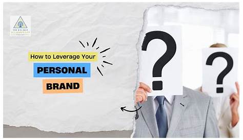 Leverage Your Personal Brand 3 Ways To For Growth