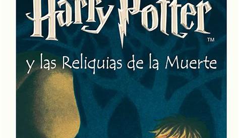 Libro Harry Potter Y Las Reliquias De La Muerte Parte 1 En Linea