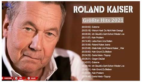 Roland Kaiser Kaisermania 2022 Lieder